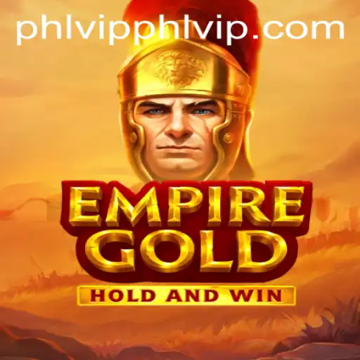 EmpireGold: A Deep Dive into the Strategic World of PHLVIP's Latest Gaming Sensation