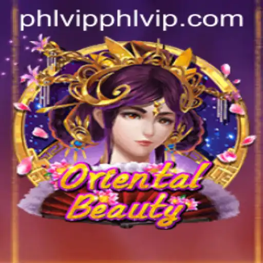 Explore the Enchanting World of OrientalBeauty and the Strategy of phlvip
