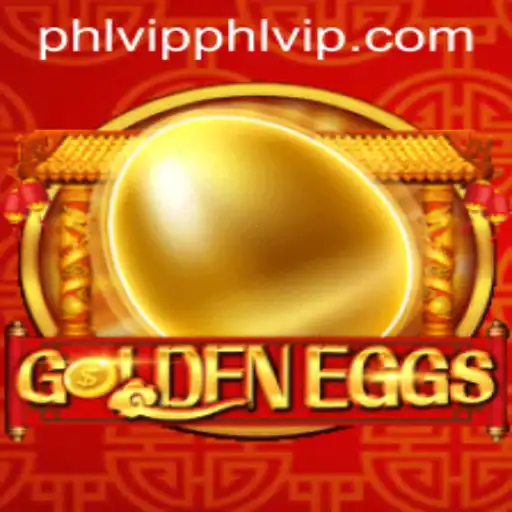 GoldenEggs: The Mesmerizing Journey into the Realm of Phlvip