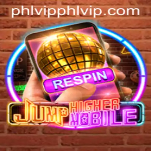JumpHigherMobile: Elevate Your Gaming Experience with PHLVIP