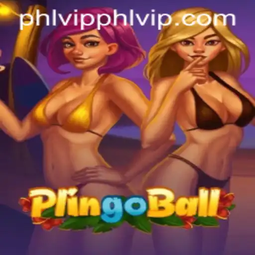 Plingoball: A Dive into the Exciting World of PHLVIP Gaming